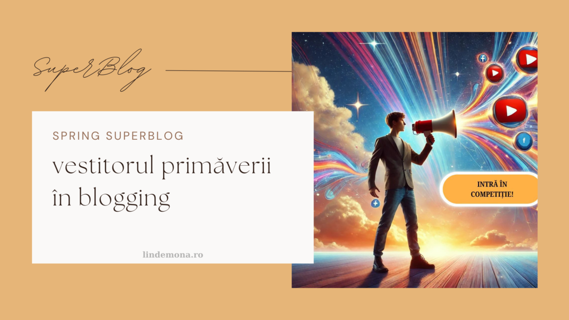 Spring SuperBlog 2025 editia 30 vestitorul primaverii blogging